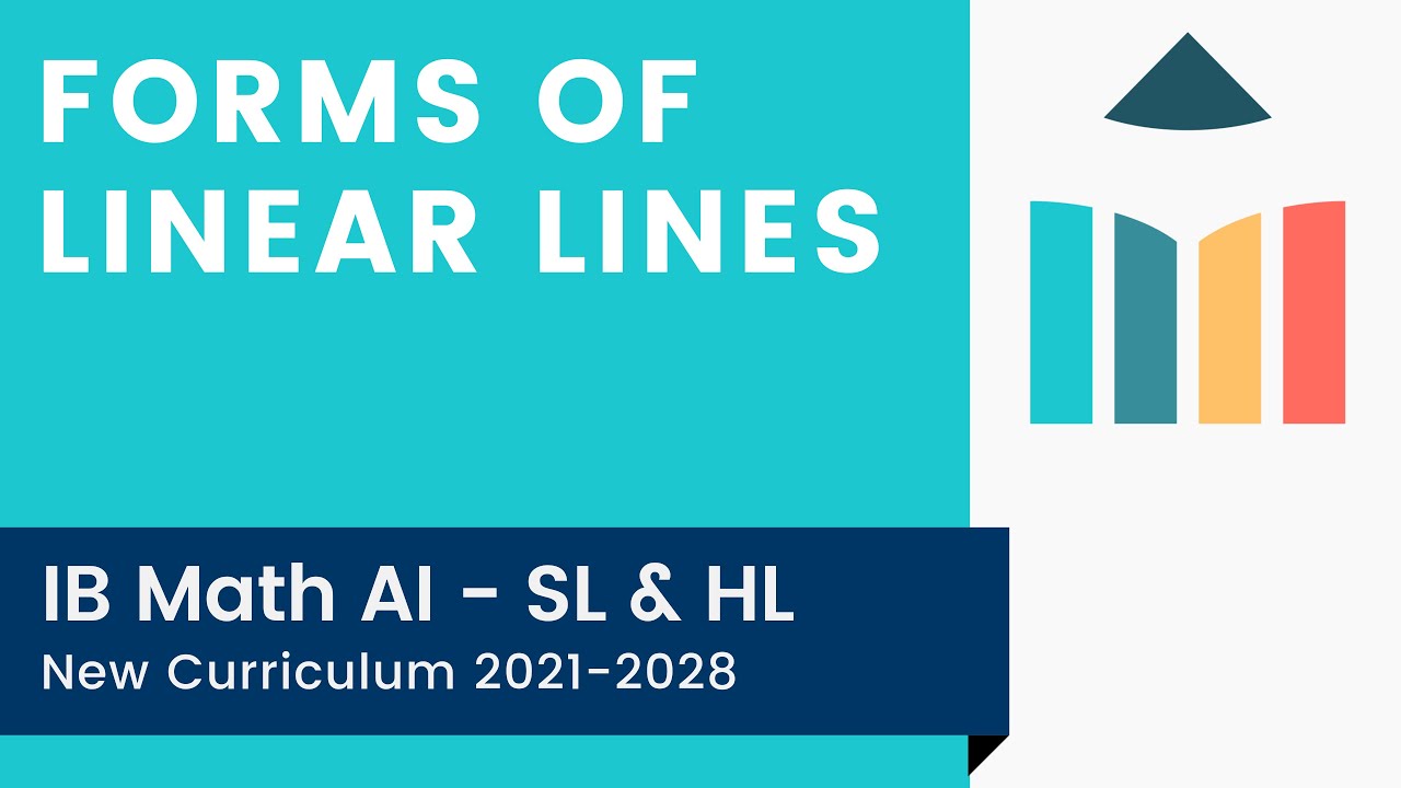 Forms of Linear Lines [IB Math AI SL/HL]