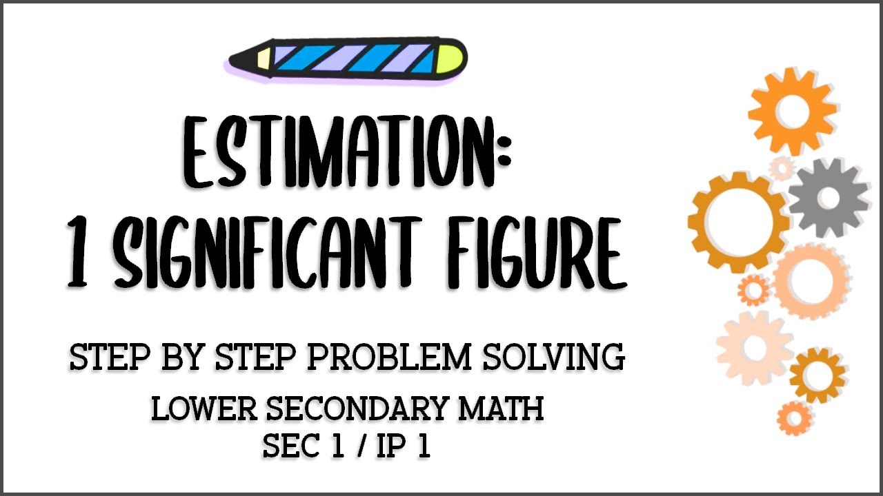 [Sec1/IP1] Estimation to 1 s.f.