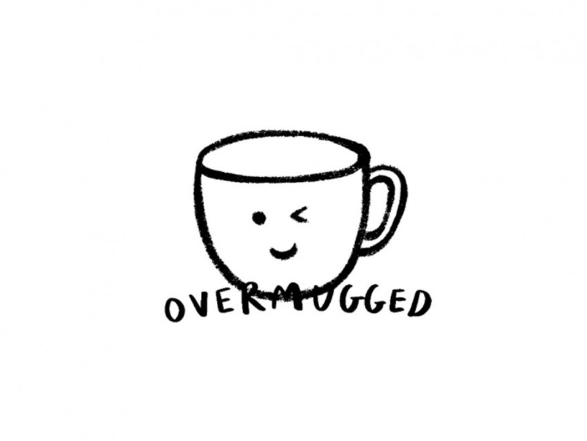 7. Overmugged